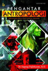 PENGANTAR ANTROPOLOGI MEMAHAMI REALITAS BUDAYA
