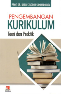 Image of Pengembangan kurikulum : Teori dan praktik