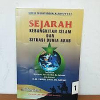 Image of SEJARAH KEBANGKITAN ISLAM DAN SITUASI DUNIA ARAB