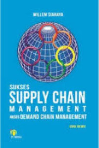 Image of Sukses Supply Chain Management Akses Demand Chain Management