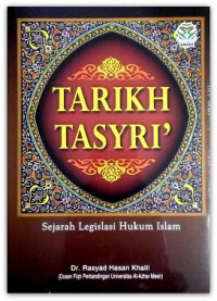 Image of Tarikh Tasyri' Sejarah Legislasi Hukum Islam
