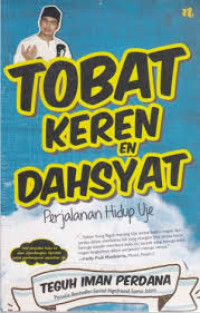 TOBAT KEREN EN DAHSYAT Perjalanan Hidup Uje