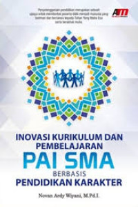 Image of Inovasi Kurikulum dan Pembelajaran PAI SMA Berbasis Pendidikan Karakter