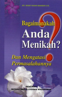 Image of Bagaimanakah Anda Menikah? dan Mengatasi Permasalahannya